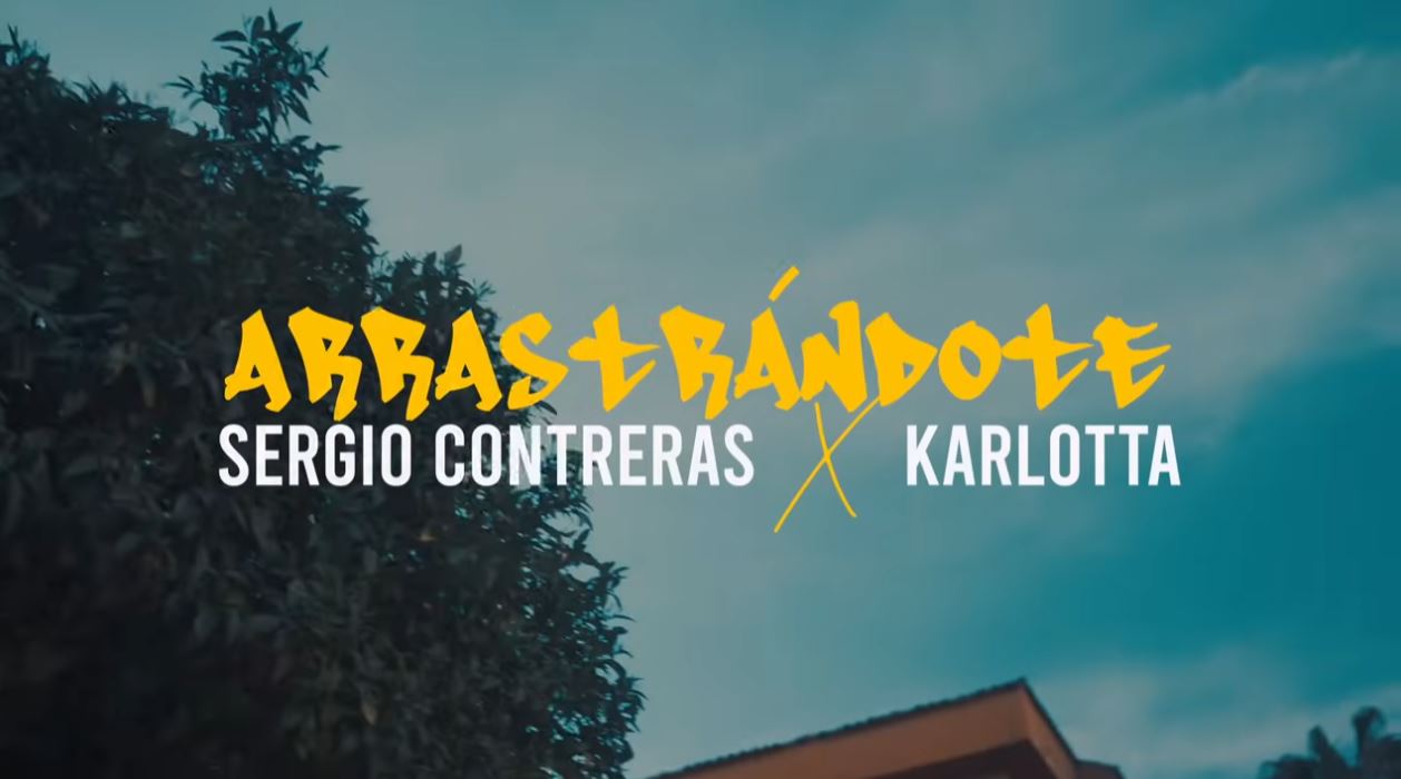 Sergio Contreras x Karlotta Arrastrándote