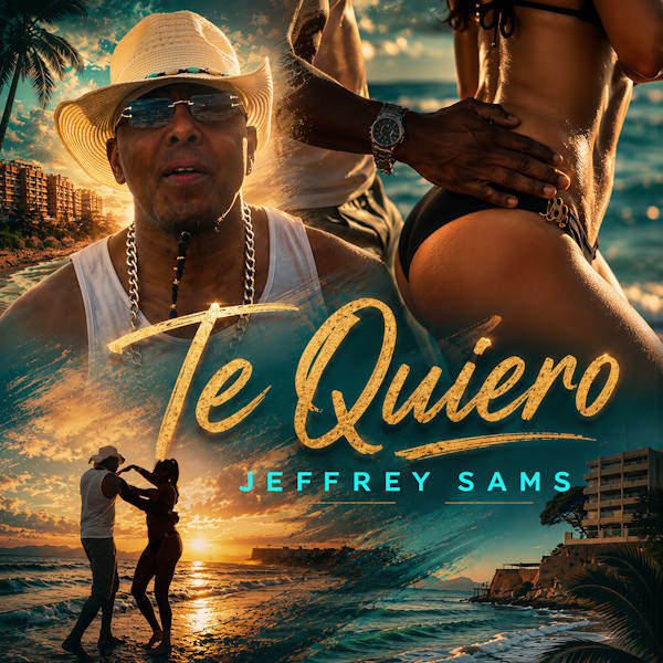 Jeffrey Sams bate récords de calor y de ritmo con 'Te Quiero', su nuevo single veraniego