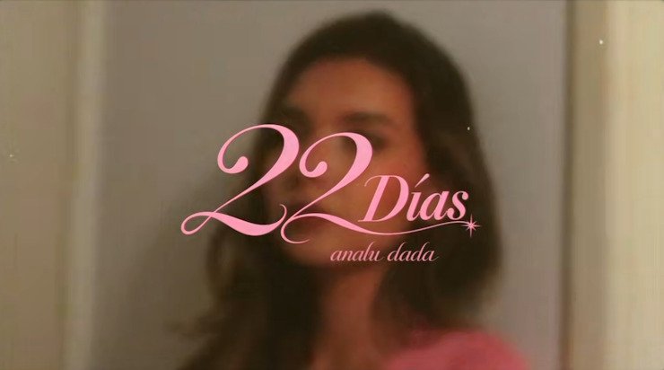 Analu Dada convierte el desamor en una herida abierta con "22 días", su canción más personal
