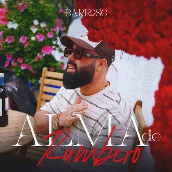 Barroso estrena 'Alma de rumbero', el himno de la rumba urbana que convierte el desamor en celebración y libertad