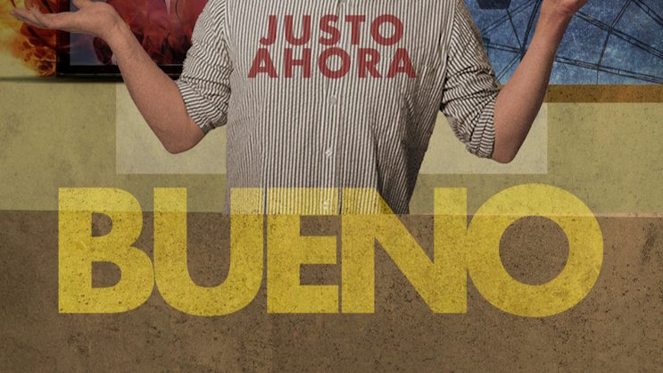 Bueno justo ahora