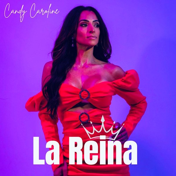 Candy Caroline reivindica su libertad y toma el control con “La Reina”