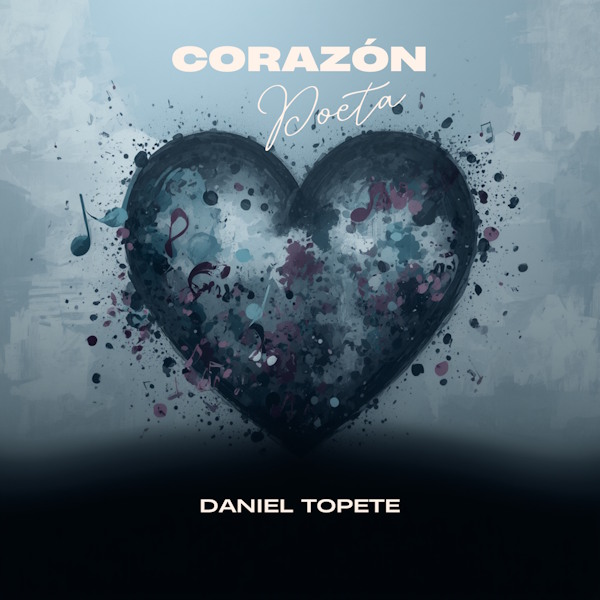 Daniel Topete corazn poeta
