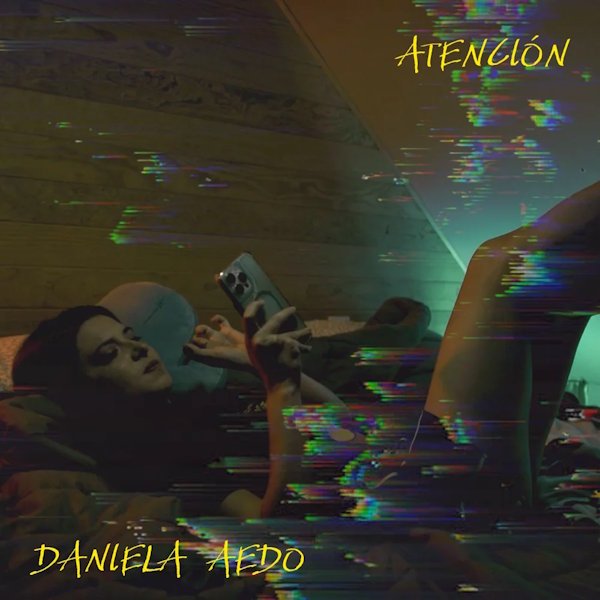 Daniela Aedo estrena “Atención”, una canción que profundiza en su lado más personal