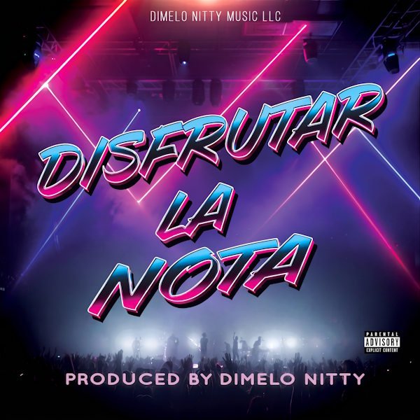 Dimelo Nitty estrena "Disfrutar La Nota", una apuesta sonora que transforma la voz en un instrumento creativo
