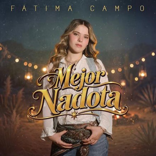 Fátima Campo estrena "Mejor Nadota", un nuevo capítulo en su evolución dentro de la música mexicana
