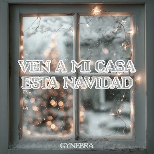 Gynebra Ven a mi casa esta navidad