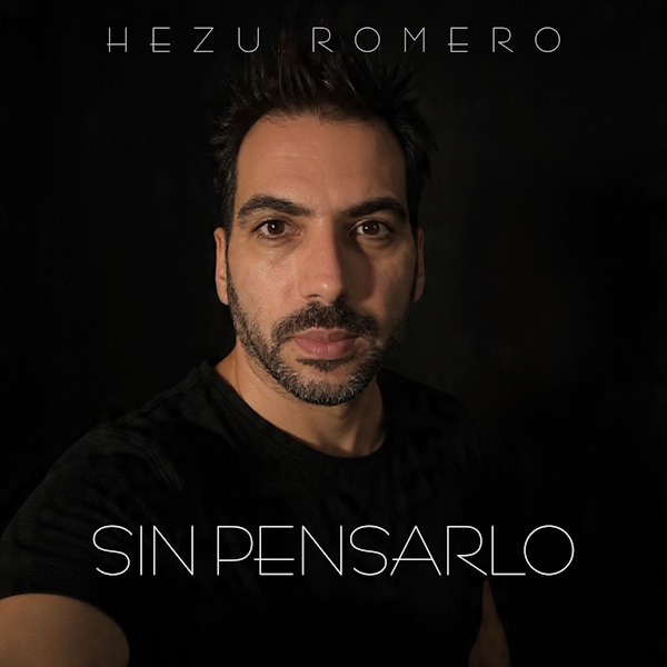 Hezu romero sin pensarlo