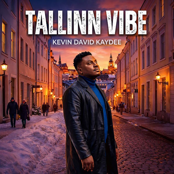 KEVIN DAVID KAYDEE tallinn vibe