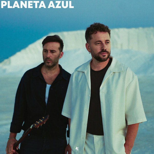 Los Caños regresan con "Planeta Azul": el dúo legendario del pop español renace con una declaración de amor atemporal