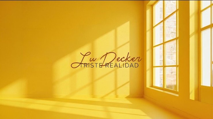 Lu Decker desnuda la herida de una ruptura en “Triste realidad”, su nueva canción en acústico