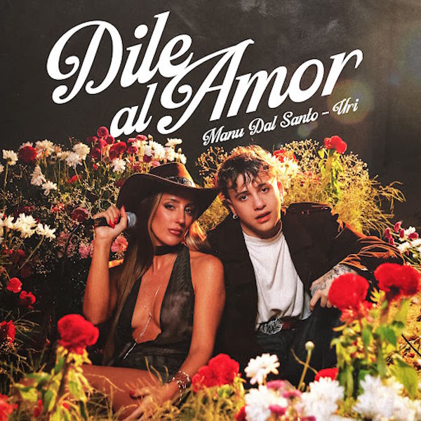 Manu Dal Santo Uri DILE AL AMOR