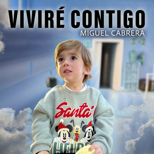 Miguel cabrera vivere contigo