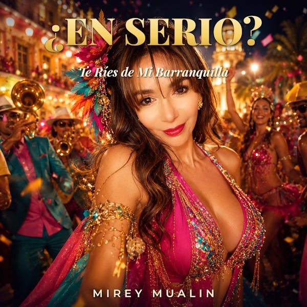 Mirey Mualin defiende a Barranquilla con humor y fiesta en "¿En Serio? (Te Ríes de Mi Barranquilla)"