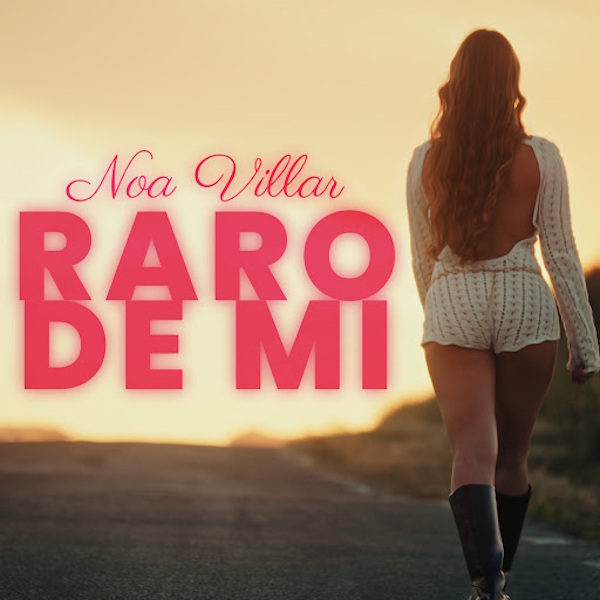 Noa villar Raro de mi