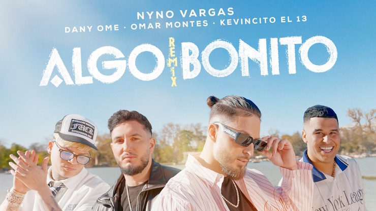 Nyno Vargas Omar Montes Dany Ome y Kevincito El 13 Algo Bonito REMIX
