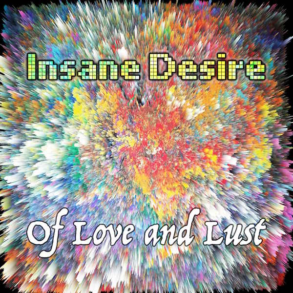 Of Love And Lust insane