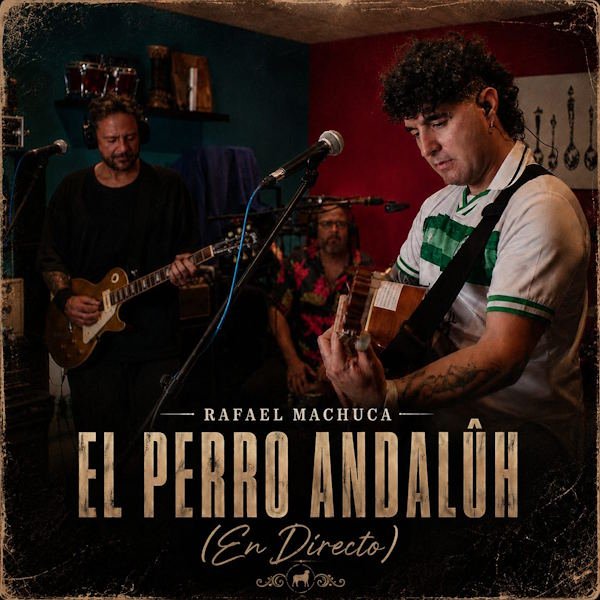 Rafael Machuca reivindica la raíz andaluza con "El Perro Andalûh (En Directo)"