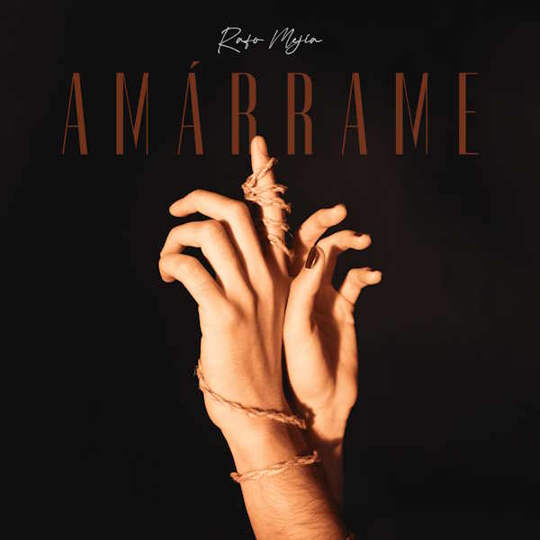 Rafo Mejía presenta "Amárrame": una balada pop íntima que fusiona deseo y sensibilidad con producción contemporánea