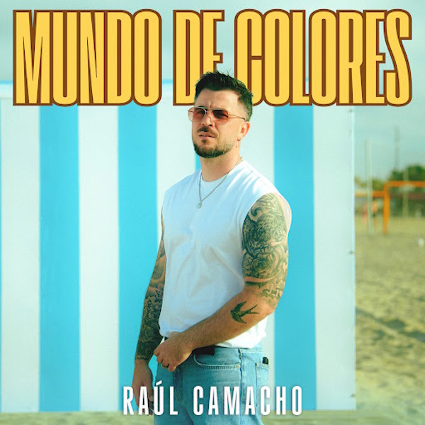 Raúl Camacho estrena "Mundo de Colores": un himno a la positividad que transforma la rutina en alegría