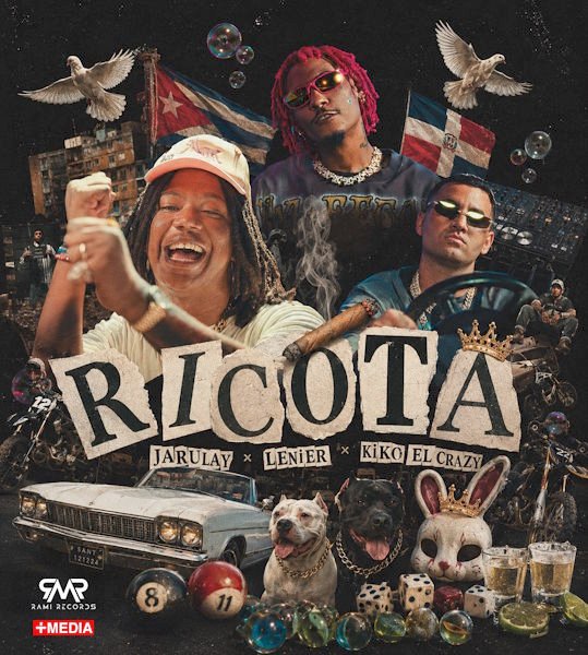 Ja Rulay, Lenier y Kiko El Crazy unen fuerzas en “Ricota”, una explosiva colaboración con sabor cubano