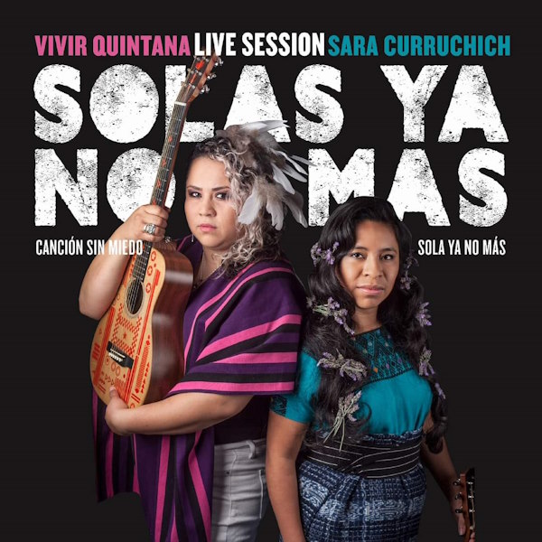 Sara Curruchich y vivir Quintana