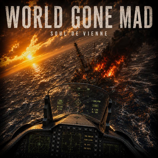 Soul de Vienne presenta "World Gone Mad": un viaje musical por las emociones de un mundo en caos