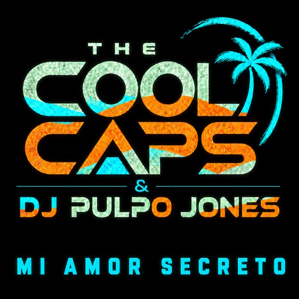 THE COOL CAPS & DJ PULPO JONES presentan "Mi Amor Secreto": una emotiva balada de reguetón que revela la faceta más íntima del proyecto "Sunset Latino"