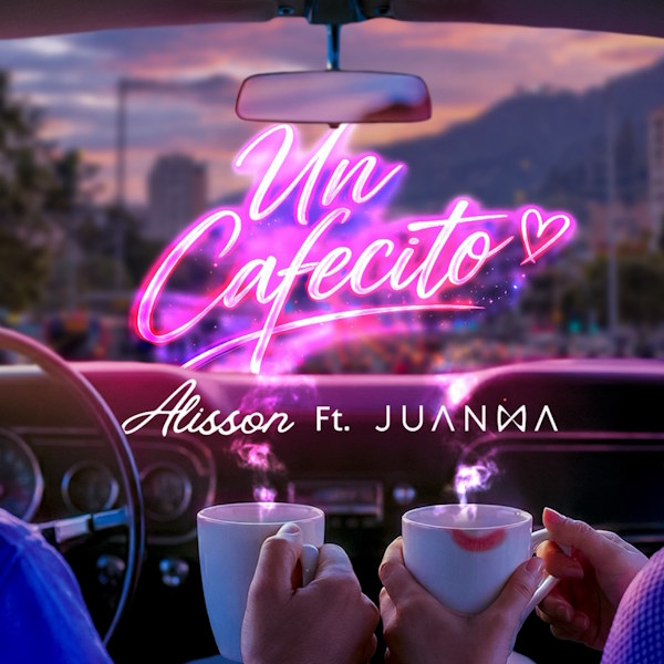 Un Cafecito Alisson JUANMA