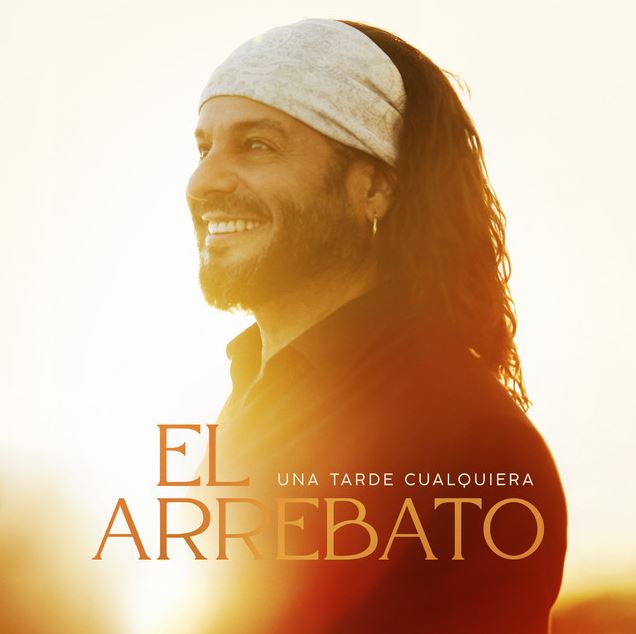 Una Tarde Cualquiera Álbum de El Arrebato