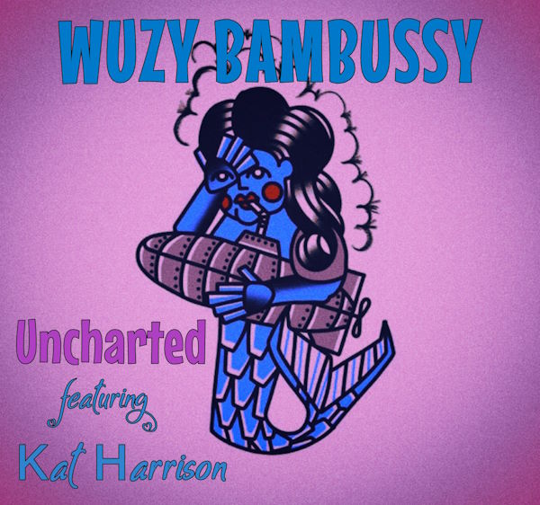 Wuzy Bambussy uncharted album cover