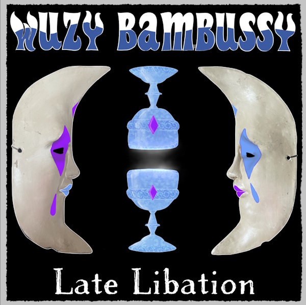 Wuzy Bambussy wuzy bambussylate libation