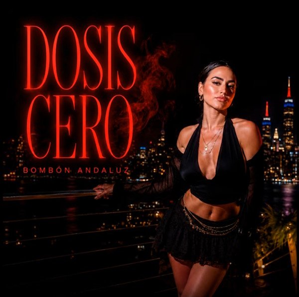 Bombón Andaluz estrena "Dosis Cero" y refuerza su apuesta por los ritmos latinos y la bachata